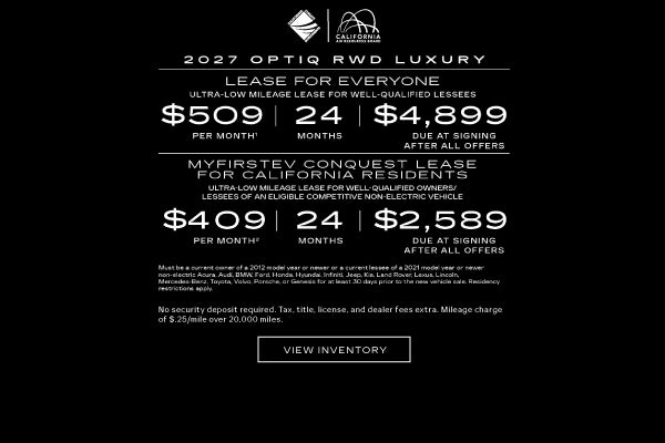 2027 OPTIQ RWD LUXURY. Ultra-low milege lease for well-qualified lessees. $509 per month 24 month...
